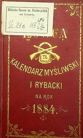 Kalendarz myśliwski i rybacki na rok 1884. – Lwów