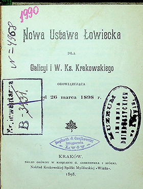 Nowa Ustawa Łowiecka dla Galicyi i W. Ks. Krakowskiego obowiązująca jd 26 marca 1898 r.